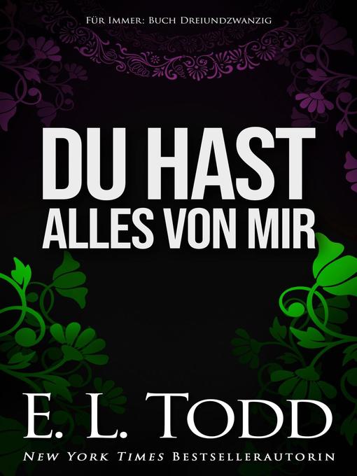 Title details for Du hast alles von mir by E. L. Todd - Available